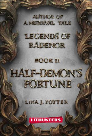 [Legends of Radenor 02] • Half-Demon's Fortune